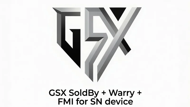GSX SoldBy + Warry + FMI for SN device